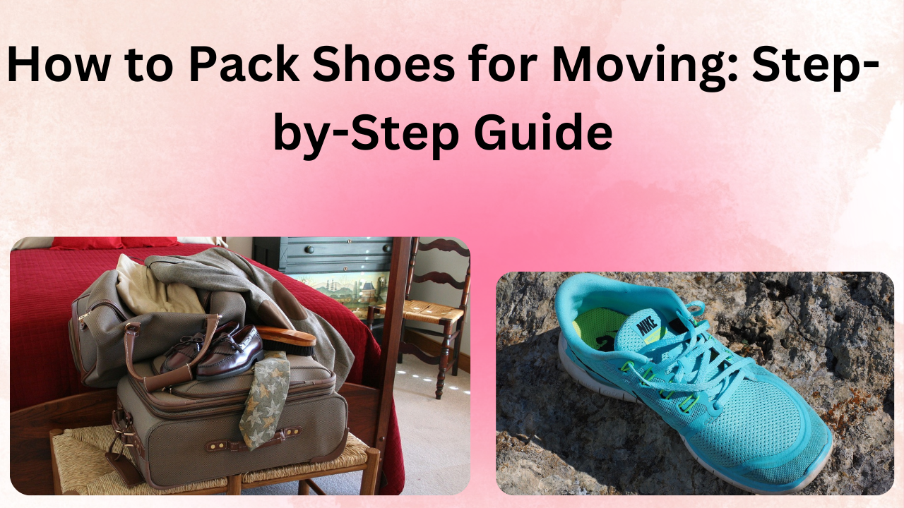 How to Pack Shoes for Moving: Step-by-Step Guide - Shiny Shoe